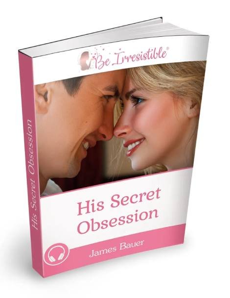 what His Secret Obsession relationship guide is about